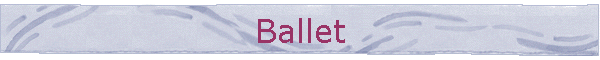 Ballet